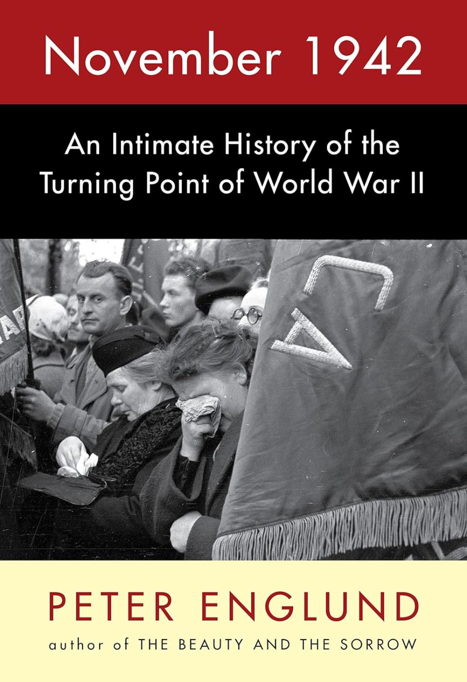 “November 1942: An Intimate History of the Turning Point of World War II”