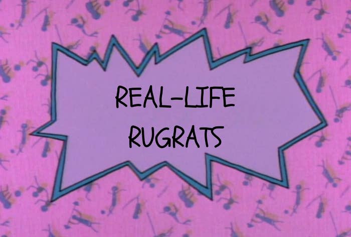 "Real-Life Rugrats"