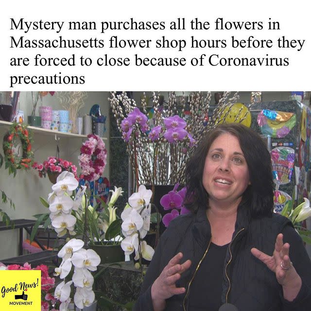 53) A Mystery Man Bought All The Flowers In A Florist Before They Were Forced To Close - March 2020