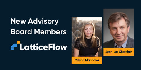 LatticeFlow AI welcomes Milena Marinova and Jean-Luc Chatelain to its advisory board  (Photo: Business Wire)