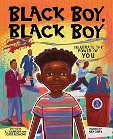 “Black Boy, Black Boy” by Ali Kamanda and Jorge Redmond, illustrated by Ken Daley