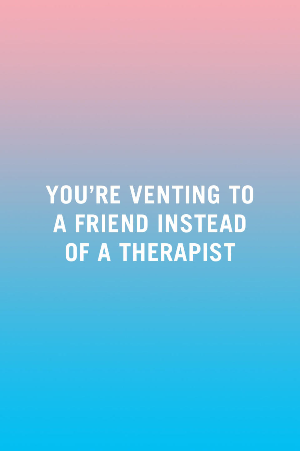 <p>"When we're upset with our partner, it's all to easy to call a friend or family member to vent. Don't do it! Your friends and family will often take your side and in the end look at your partner in a negative light. They may not hear the whole story, just your perspective, and give you advice that negatively affects your relationship. Set boundaries with others, including friends, in-laws, and children. Don't share personal details of your relationship, such as fights or your sex life, with others s. If you feel the need to speak with someone about your issues, seek out a therapist. Therapist are neutral parties who will not take sides." —<em><a rel="nofollow noopener" href="https://therapists.psychologytoday.com/rms/prof_detail.php?profid=318497&search=hershenson&ref=2&sid=1488894923.8327_24335&name=hershenson&tr=ResultsRow" target="_blank" data-ylk="slk:Kimberly Hershenson;elm:context_link;itc:0;sec:content-canvas" class="link ">Kimberly Hershenson</a>, a couples therapist based in New York City</em></p>