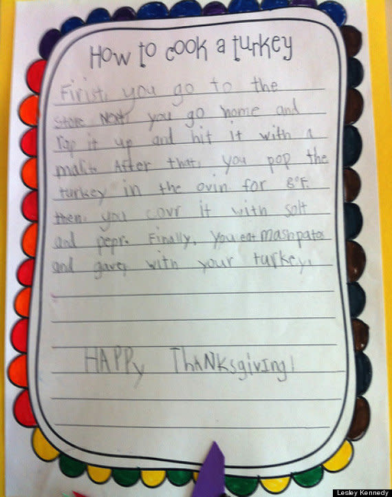 <strong>Author: </strong>Anna  <strong>Age:</strong> 7  <a href="http://www.huffingtonpost.com/2013/11/27/cute-kid-note-how-to-cook-a-turkey_n_4349594.html?utm_hp_ref=kid-note-of-the-day" target="_blank"><em>Click Here To Read The Full Note</em></a>