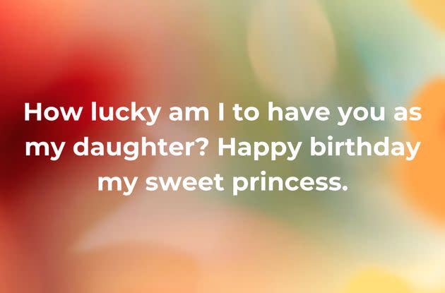 A birthday wish from a lucky parent to their daughter.