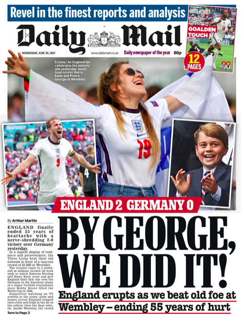 A beaming Prince George, who was at Wembley, features alongside a happy fan and a celebrating Harry Kane on the Daily Mail