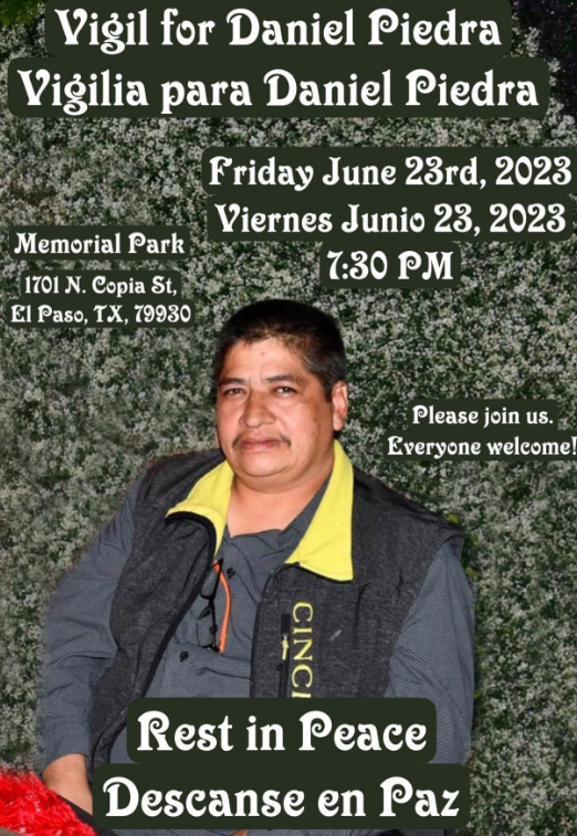 A vigil is being held Friday for Daniel Piedra Garcia, an Uber driver who died after being shot by a passenger June 16 on U.S. 54 in South-Central El Paso.