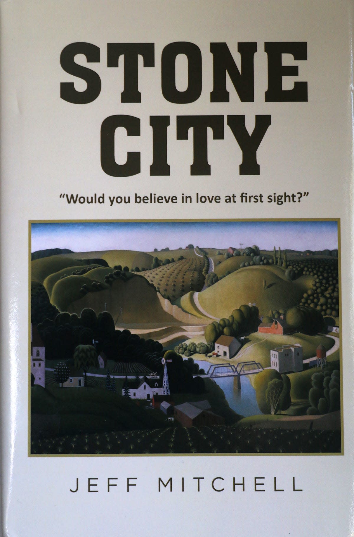 "Stone City," a novel set in Iowa’s iconic Grant Wood hill country, was written by Jeff Mitchell, an educational consultant and former community college dean living in Cedar Rapids.