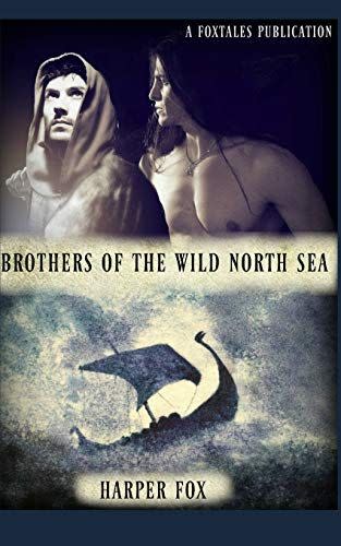 <i>Brothers Of The Wild North Sea</i> by Harper Fox
