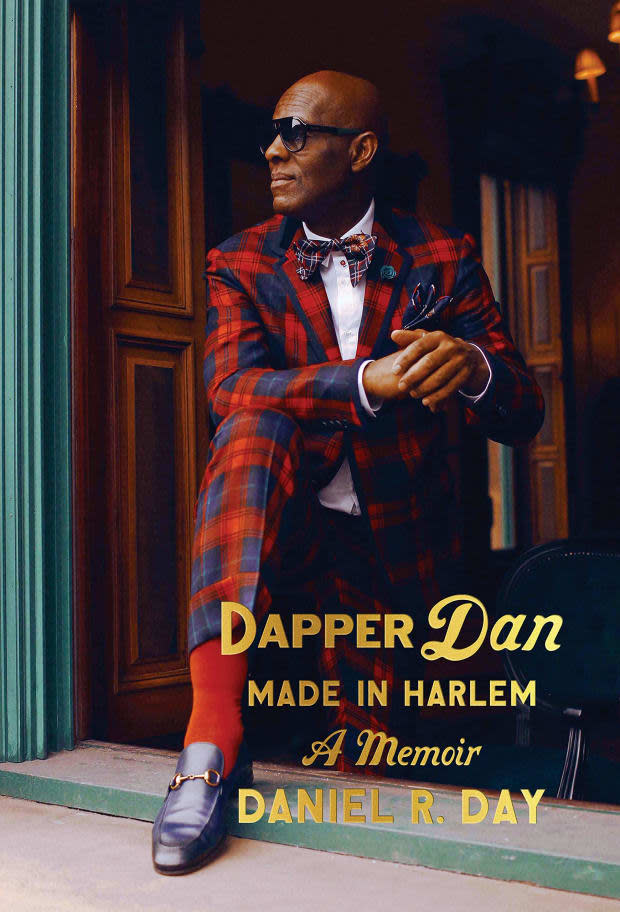 <em>"Dapper Dan: Made in Harlem," published by Random House, is <a href="https://rstyle.me/+jZ_Ntd5KNVrLeog9ZR3X1g" rel="nofollow noopener" target="_blank" data-ylk="slk:available for purchase here;elm:context_link;itc:0;sec:content-canvas" class="link ">available for purchase here</a>.</em><br>