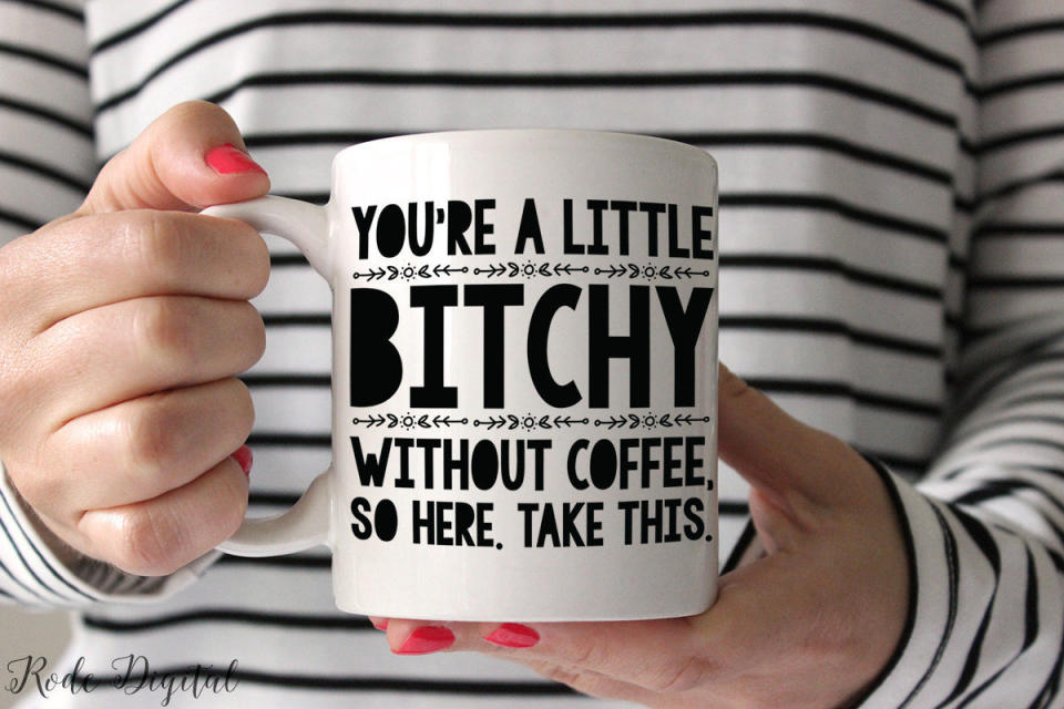 <a href="https://www.etsy.com/listing/239742521/best-friend-gift-christmas-gift-funny">You're A Little Bitchy Without Coffee Mug, $17</a>