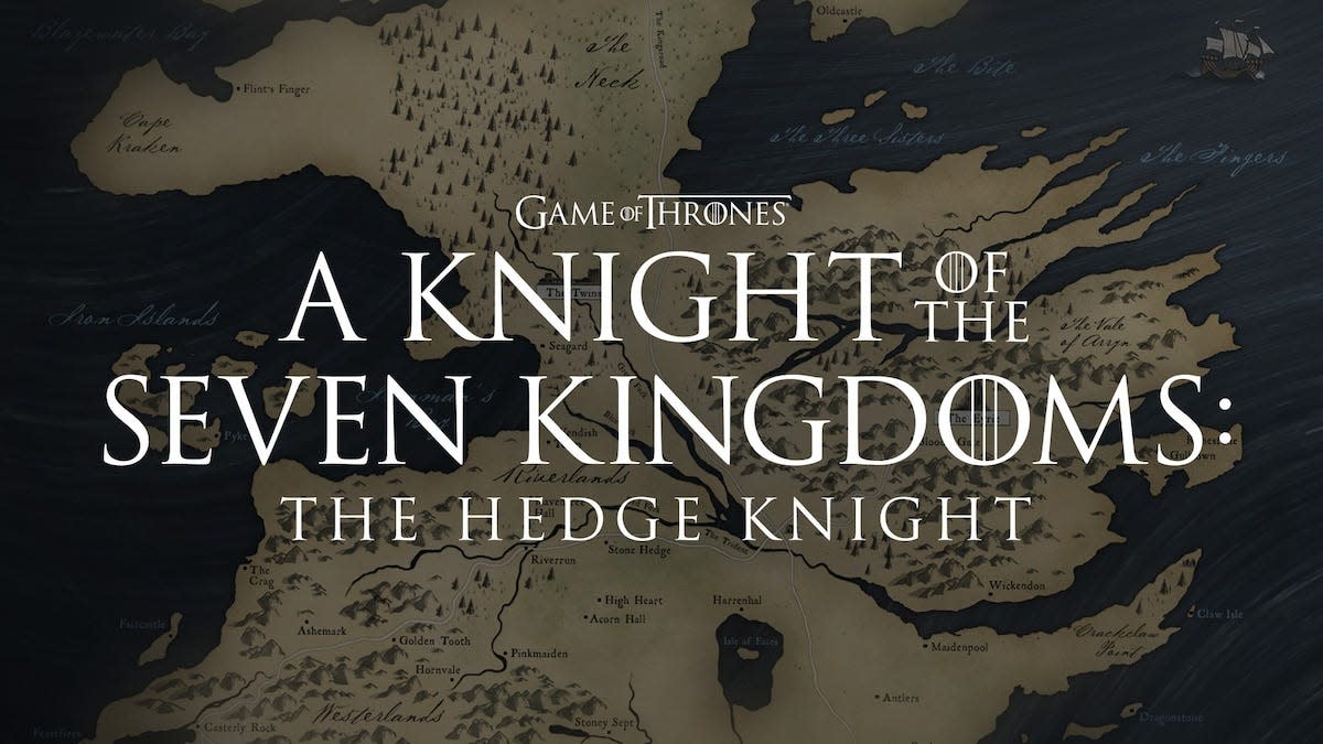 "A Knight of the Seven Kingdoms: The Hedge Knight" is is development.