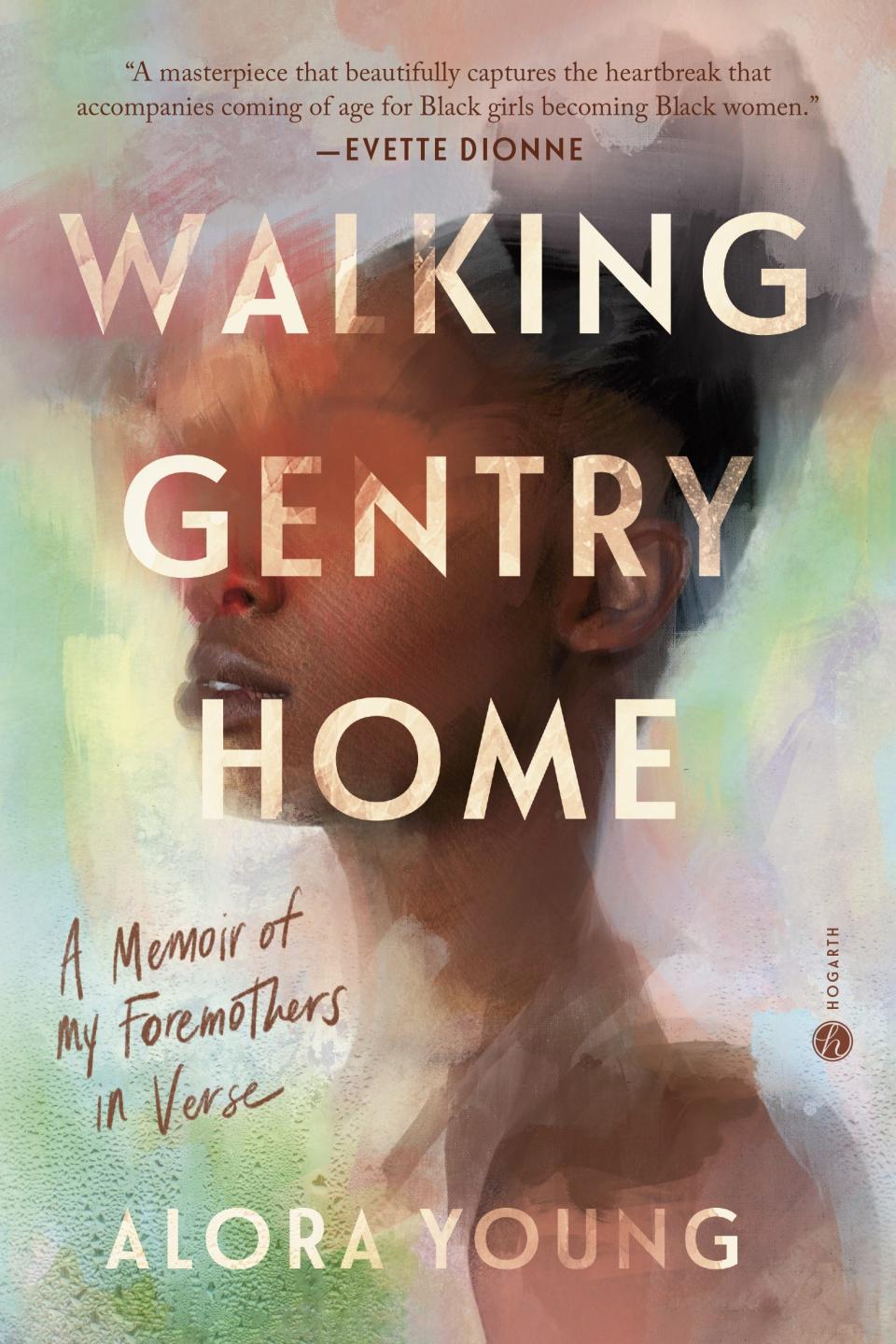 “Walking Gentry Home: A Memoir of My Foremothers in Verse” by Alora Young. Published 2022.