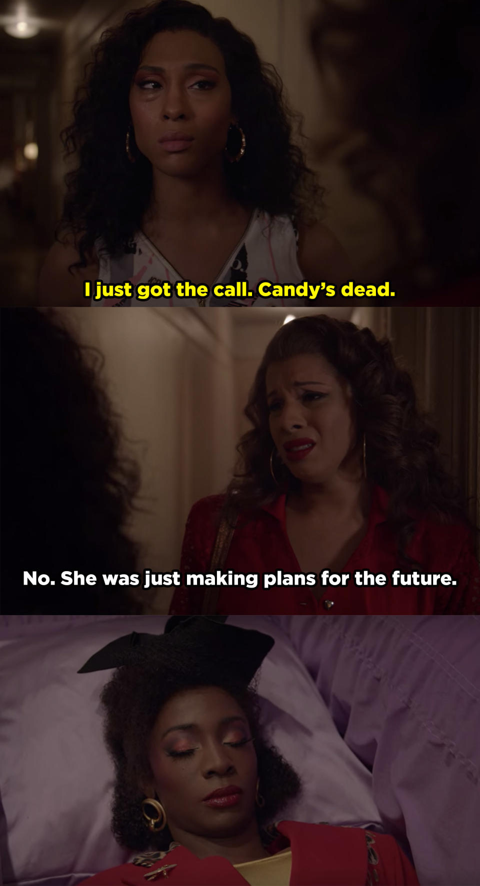 Blanca gets the call that Candy died, right as she was planning for the future, and the girls attend her funeral