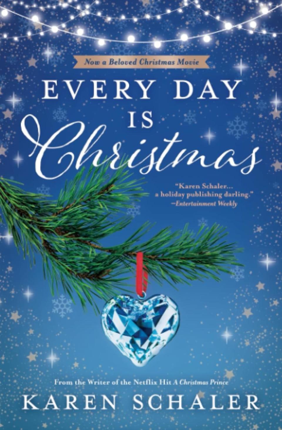 Every Day Is Christmas by Karen Schaler  (WW book club) 