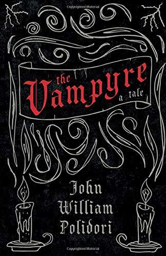 1) The Vampyre: A Tale