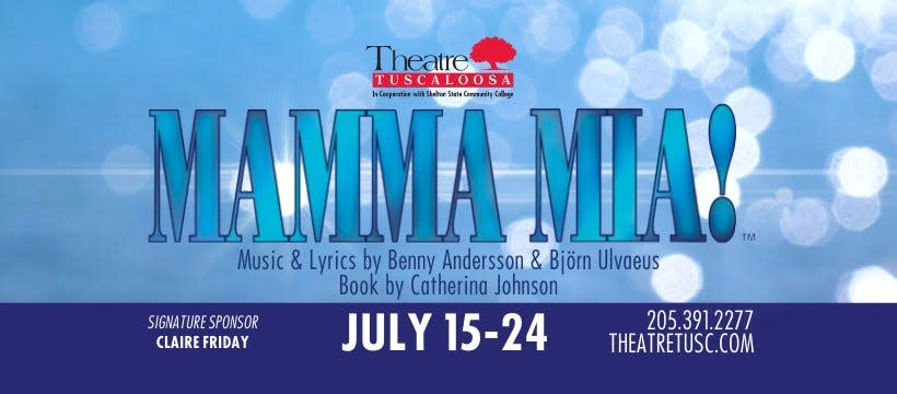 Because of high ticket demand, Theatre Tuscaloosa has added an extra performance to its July 15-24 run of "Mamma Mia!," a musical built around the music of ABBA.