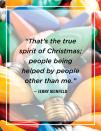 <p>“That’s the true spirit of Christmas; people being helped by people other than me.”</p>