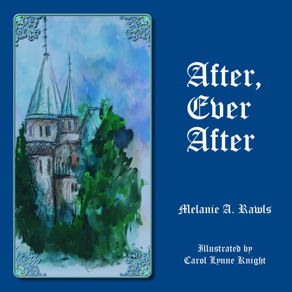 "After, Ever After," by Melanie A. Rawls was published in May 2024 by Apalachee Press and illustrated by Carol Lynne Knight.