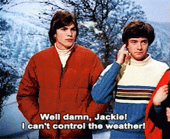 guy saying, well damn jackie i can't control the weather