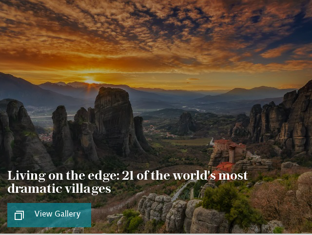 Living on the edge: 21 of the world's most dramatic villages