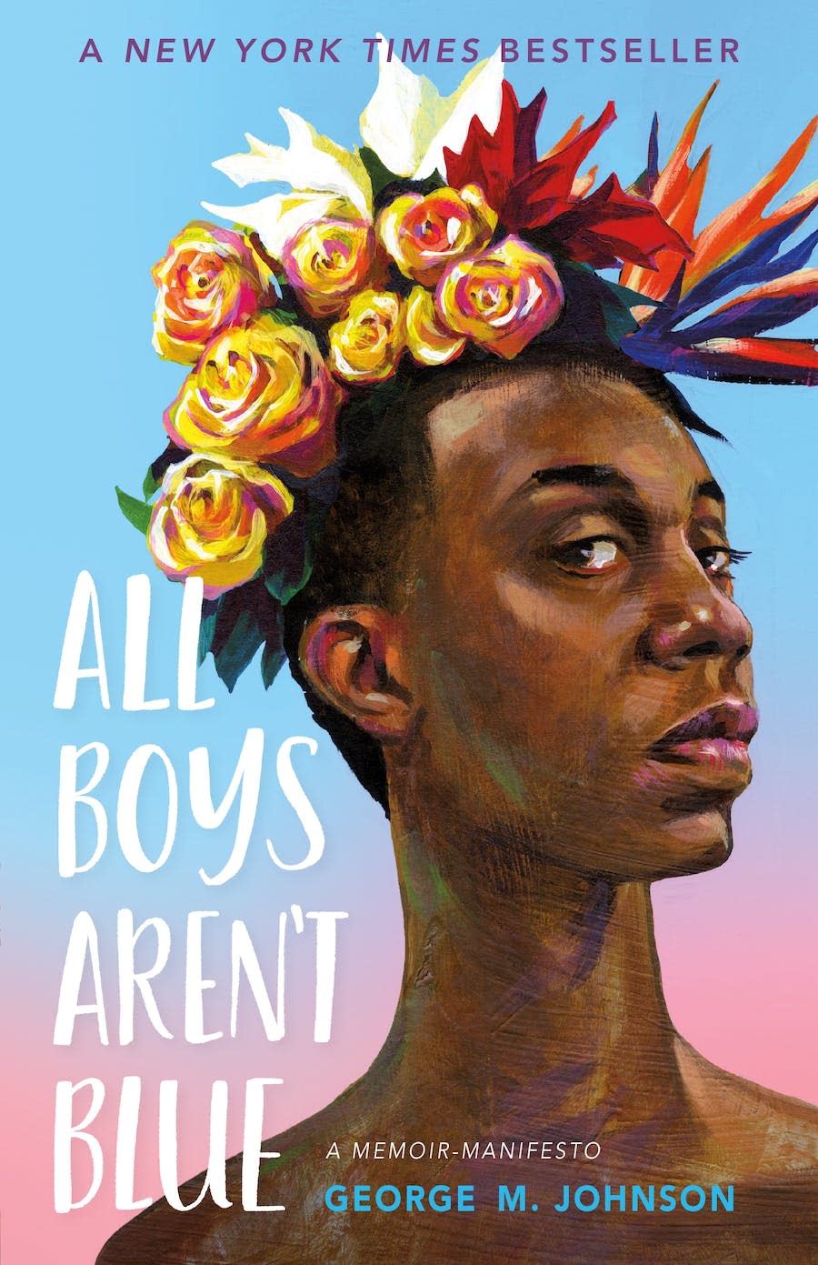 "All Boys Aren't Blue: A Memoir-Manifesto," by George M. Johnson.