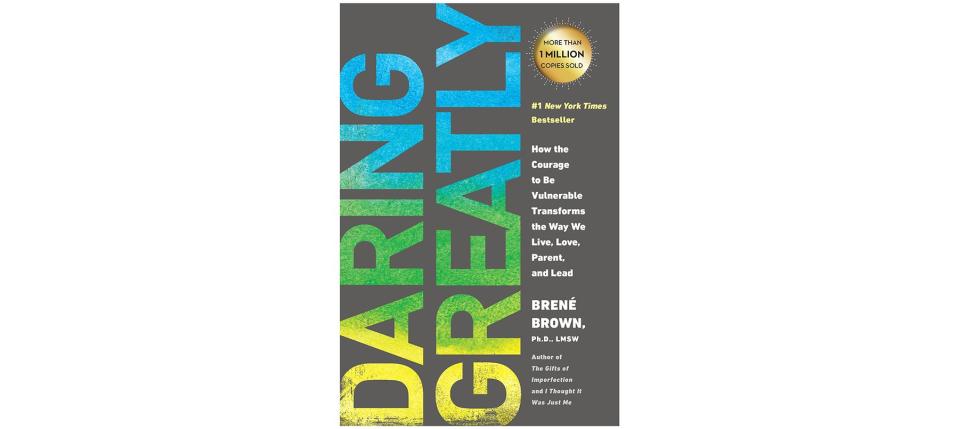 Daring Greatly , by Brené Brown