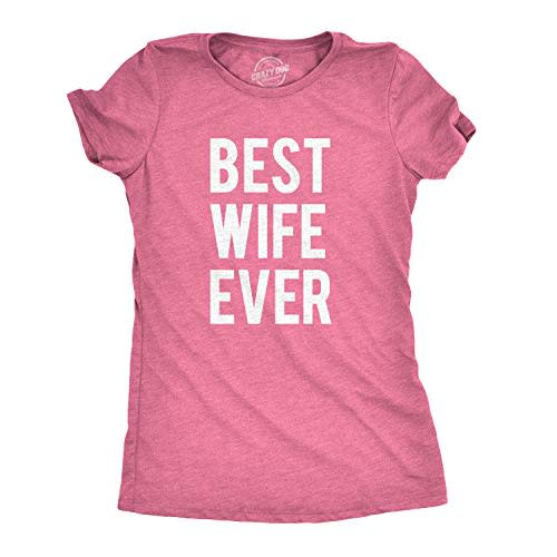 Womens Best Wife Ever T Shirt Cute Graphic Tee for Mom Funny Cool Sarcastic Top (Pink) - XL