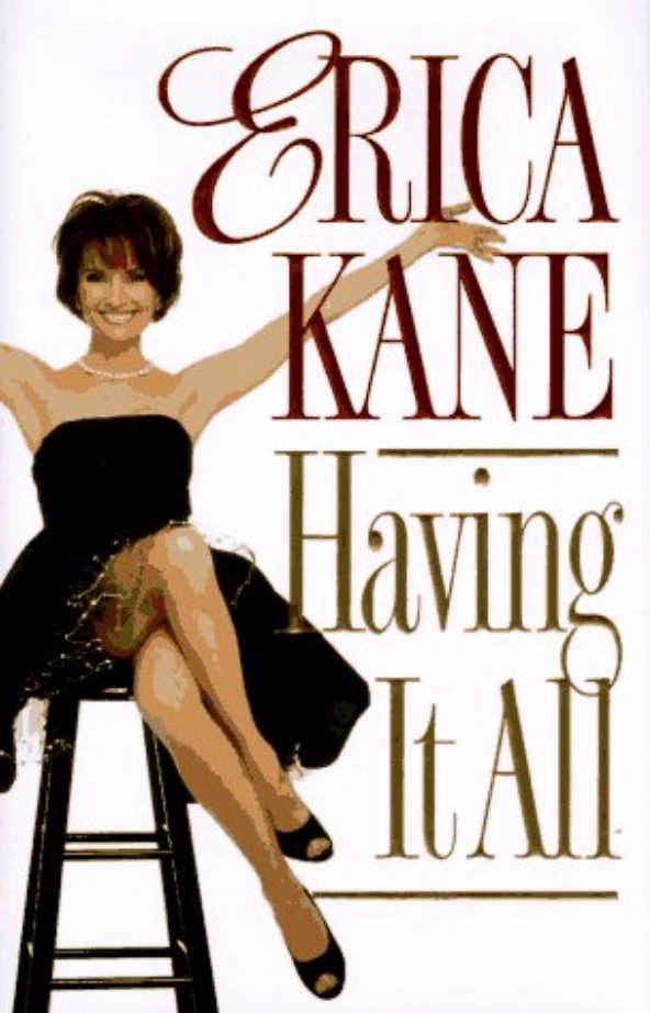 ‘Having It All’ by Erica Kane (‘All My Children’)