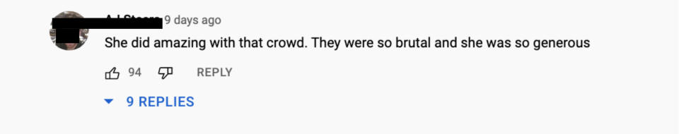 "She did amazin with that crowd. They were so brutal and she was so generous"