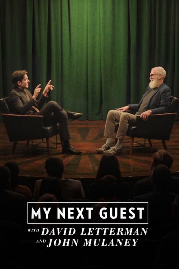 8. My Next Guest with David Letterman and John Mulaney