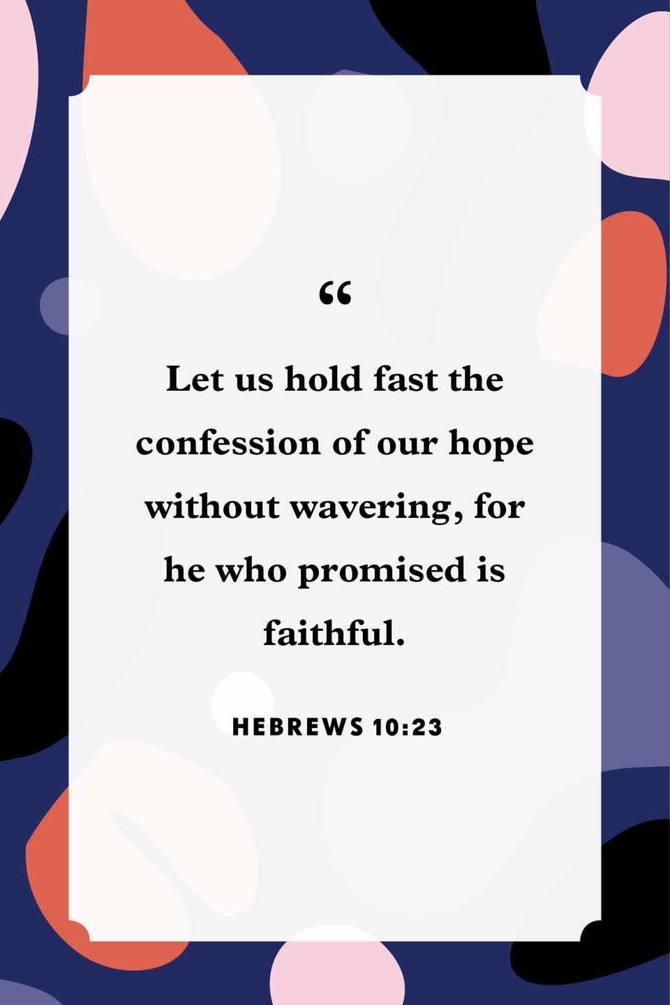 10) Hebrews 10:23