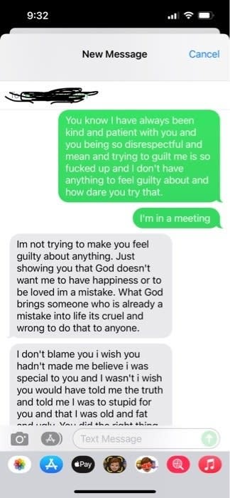 the ex says they're not trying to make the person feel guilty, but god doesn't want them to have happiness or to be love and they're a mistake. The ex also blames the person for making him believe he was special to them