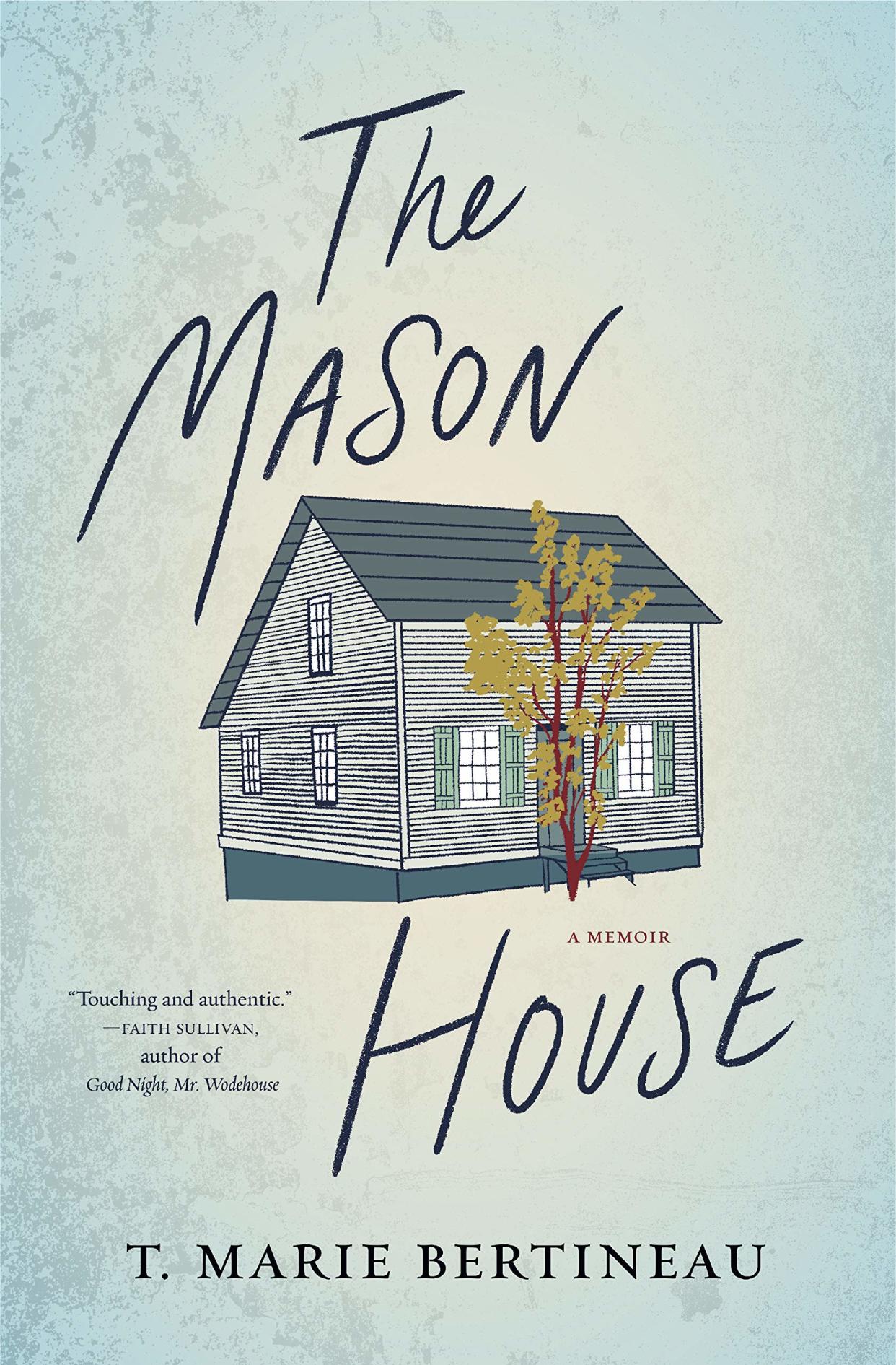 "The Mason House" by T. Marie Bertineau