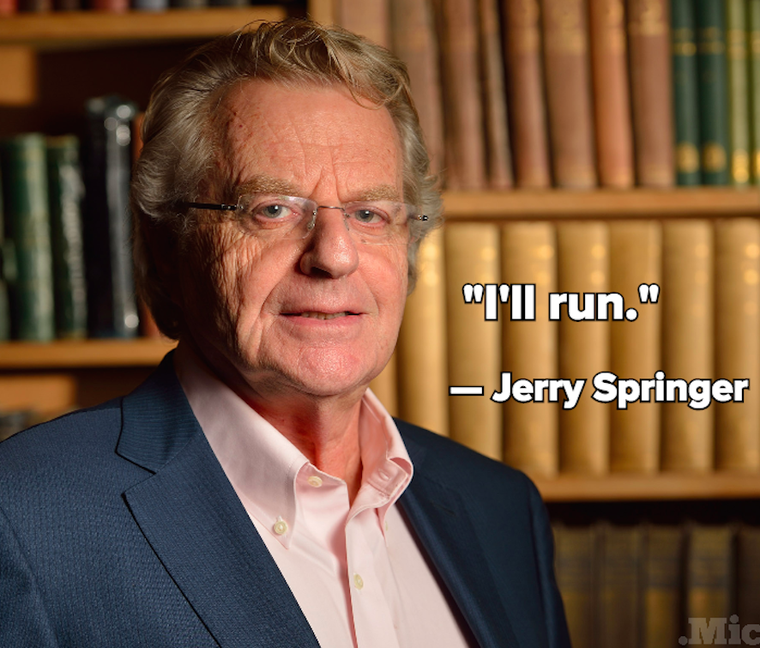 Jerry Springer for President? 