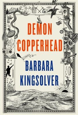 “Demon Copperhead,” by Barbara Kingsolver.