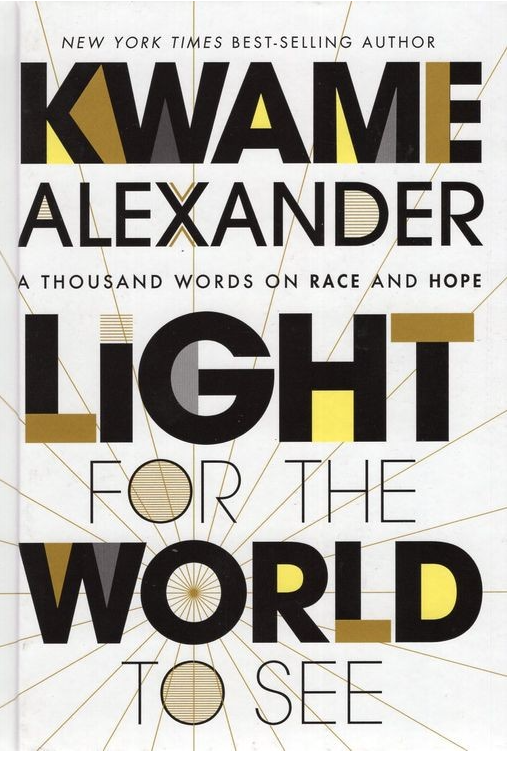 <p><a href="https://www.books4school.com/light-for-the-world-to-see-a-thousand-words-on-race-and-hope-9780358539414-0358539412.html" rel="nofollow noopener" target="_blank" data-ylk="slk:Shop Now;elm:context_link;itc:0;sec:content-canvas" class="link ">Shop Now</a></p><p>Light for the World to See: A Thousand Words on Race and Hope by Kwame Alexander</p><p>$5.00</p><p>books4school.com</p><span class="copyright">Houghton Mifflin</span>
