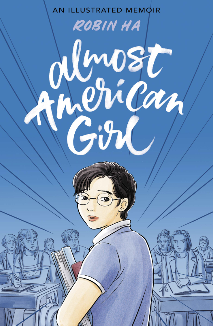 Almost American Girl: An Illustrated Memoir by RobinHa