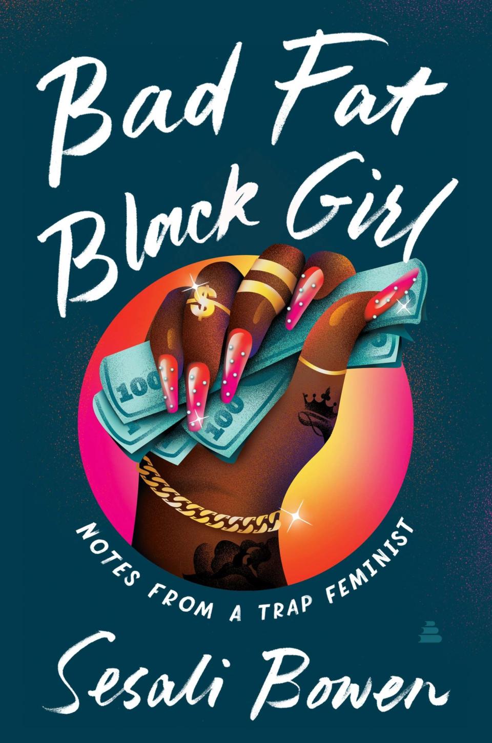 21) Bad Fat Black Girl: Notes from a Trap Feminist