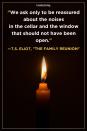 <p>"We ask only to be reassured about the noises in the cellar and the window that should not have been open."</p>