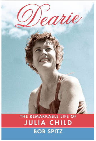 Dearie: The Remarkable Life of Julia Child