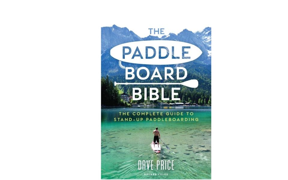 The Paddle Board Bible - Bloomsbury