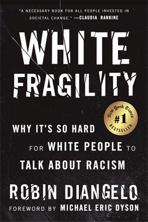 "White Fragility," by Robin DiAngelo, was a 2020 must-read.