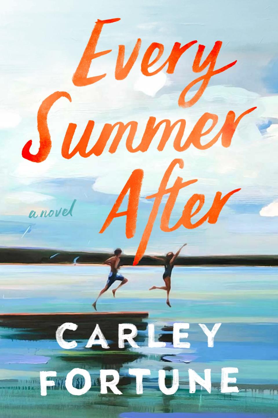 "Every Summer After," by Carley Fortune