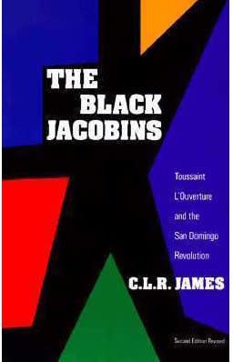 A now-classic history of the&nbsp;Haitian Revolution of 1794-1803,&nbsp;<i>The Black Jacobins</i> tracks and analyzes the massive, sustained slave revolt, led by Toussaint L'Ouverture, that led to the formation of the free state of Haiti. (<a href="https://www.amazon.com/Black-Jacobins-Toussaint-LOuverture-Revolution/dp/0679724672" target="_blank">Find it here.</a>)