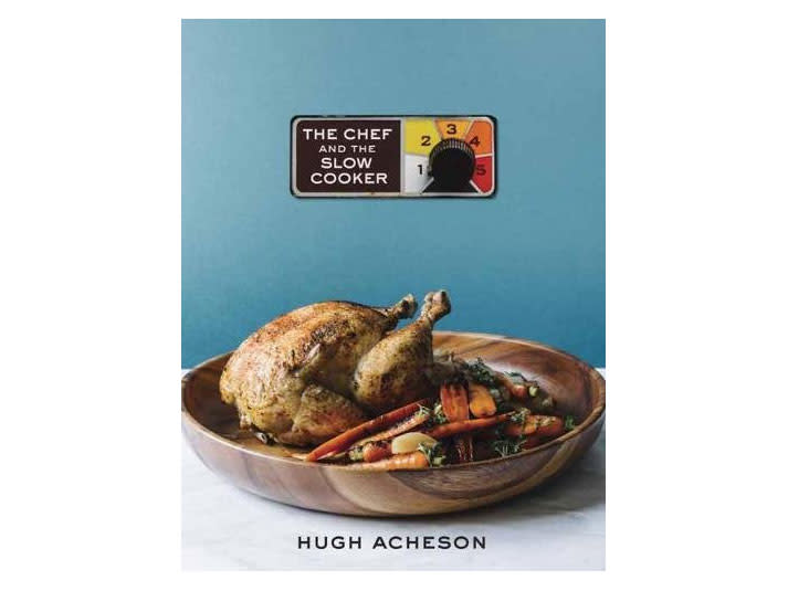 The Chef and the Slow Cooker by Hugh Acheson, Best New Chef 2002