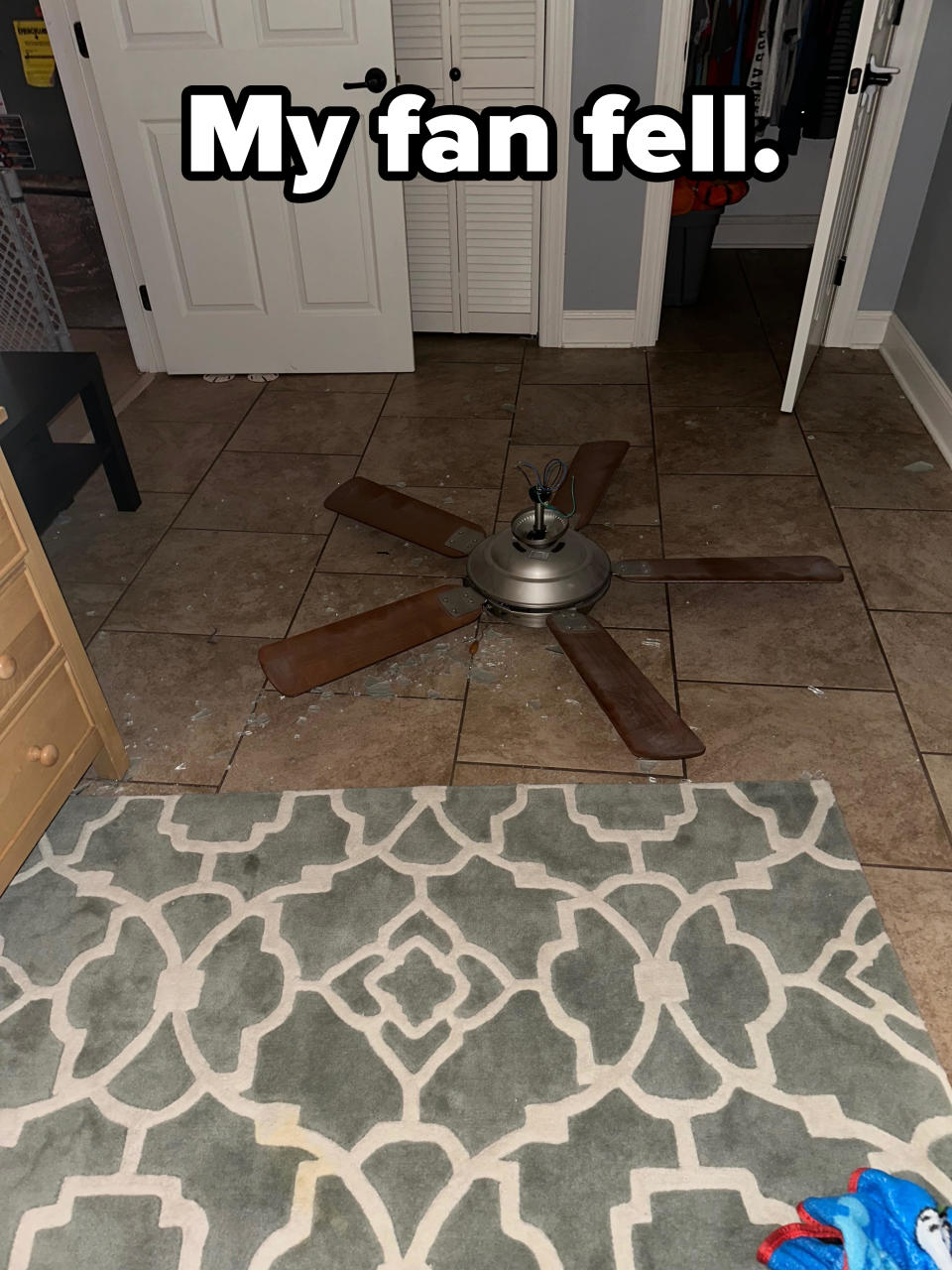 "My fan fell."