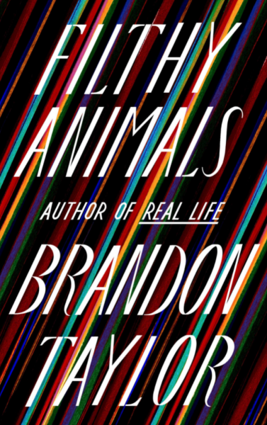 Filthy Animals by Brandon Taylor