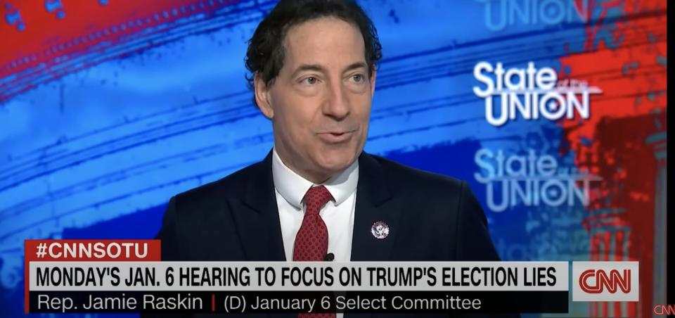 Rep. Jamie Raskin on CNN on Sunday night.