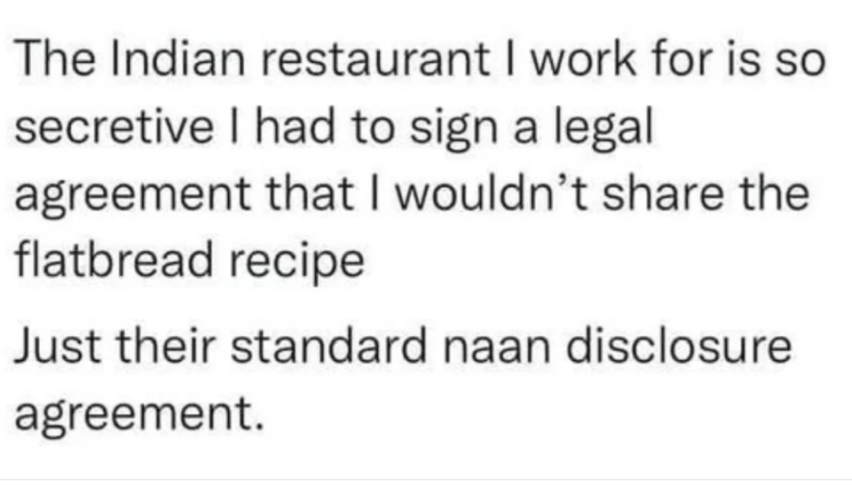 "Just their standard naan disclosure agreement."