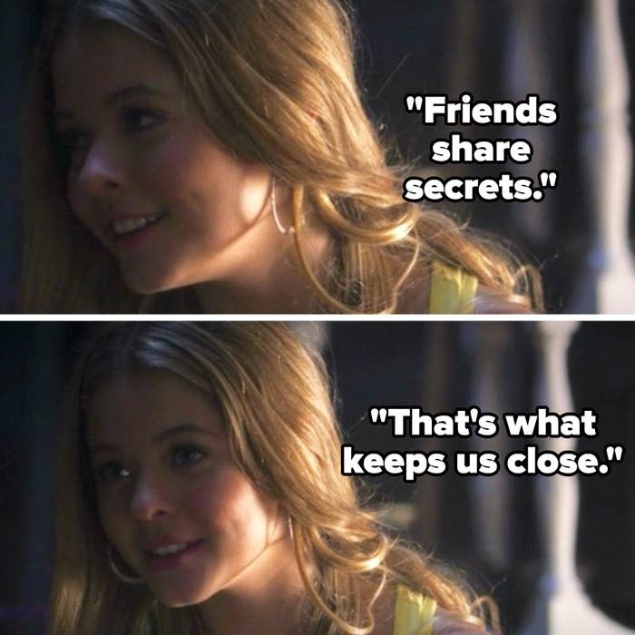 Ali saying "friends share secrets; that's what keeps us close" on Pretty Little Liars